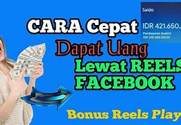 Cara Mendapatkan Uang Di Reels Facebook